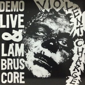 Violent Charge - Demos y Lambruscore