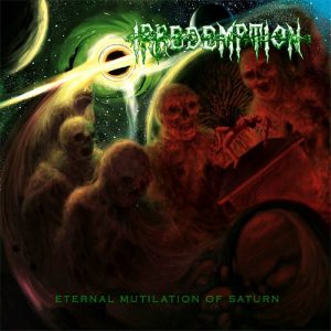 Irredemption – Eternal Mutilation Of Saturn