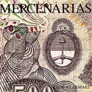 Mercenárias – Cadê As Armas?