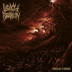 Legacy Of Brutality - Travellers to Nowhere