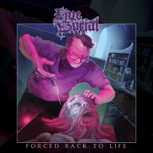 Live Burial – Forced Back To Life