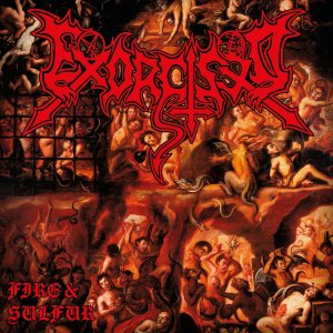 Exorcised – Fire & Sulfur