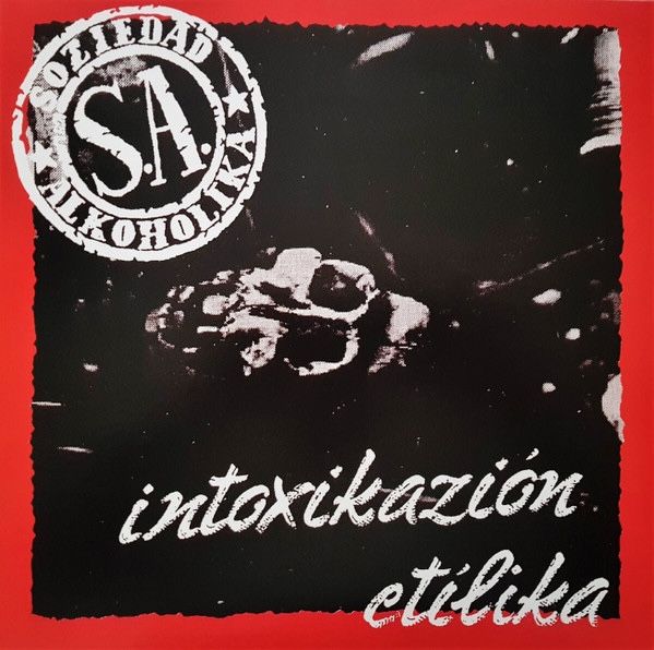 Soziedad Alkoholika – Intoxikazión Etílika
